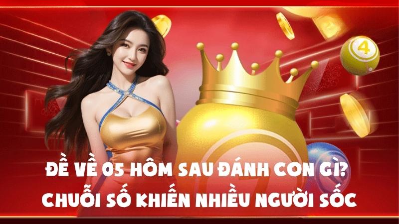 Đề Về 05 Hôm Sau Đánh Con Gì? Chuỗi Số Khiến Nhiều Người Sốc