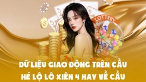 Dữ Liệu Giao Động Trên Cầu Hé Lộ Lô Xiên 4 Hay Về Cầu