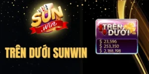 Mẹo chơi mini game Trên - Dưới Sunwin ăn tiền nhanh